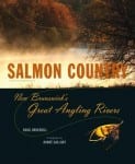 Doug Underhill's book Salmon Country is published by Goose Lane Editions.