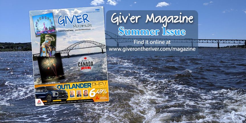 Summer 2023 Issue of Giv'er Miramichi Magazine